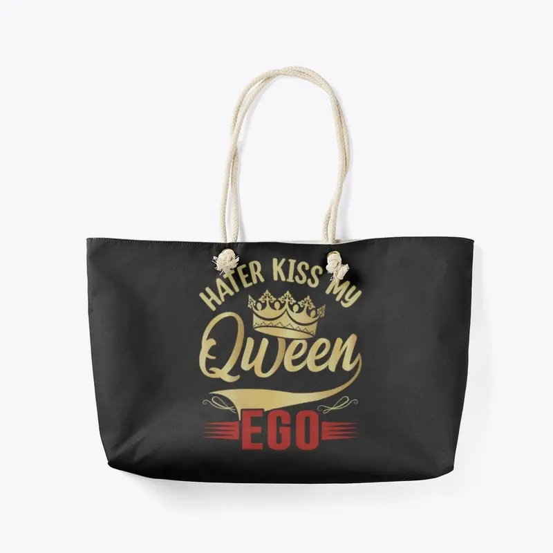 Haters Kiss My Queen Ego